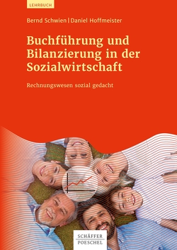 Buchführung und Bilanzierung in der Sozialwirtschaft von Hoffmeister,  Daniel, Schwien,  Bernd