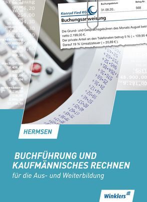 Buchführung und kaufmännisches Rechnen für die Aus- und Weiterbildung von Hermsen,  Jürgen