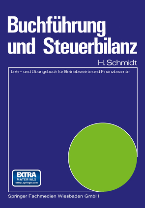 Buchführung und Steuerbilanz von Schmidt,  Harald