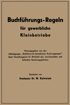 Buchführungs-Regeln für gewerbliche Kleinbetriebe von Kalveram,  Wilhelm