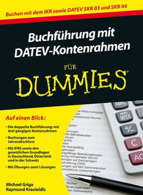 Buchführung mit DATEV-Kontenrahmen für Dummies von Griga,  Michael, Krauleidis,  Raymund