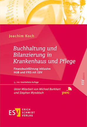 Buchhaltung und Bilanzierung in Krankenhaus und Pflege von Burkhart,  Michael, Koch,  Joachim