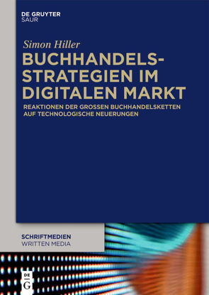 Buchhandelsstrategien im digitalen Markt von Hiller,  Simon