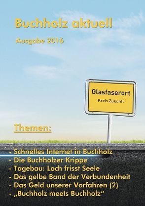 Buchholz aktuell 2016 von Dorf- und Heimatverein Mönchengladbach-Buchholz