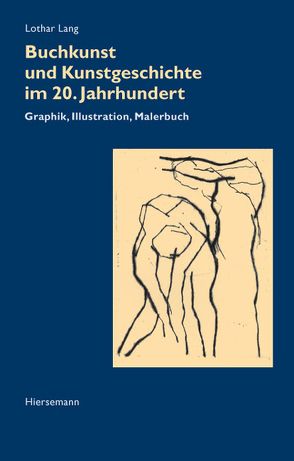 Buchkunst und Kunstgeschichte im 20. Jahrhundert von Lang,  Lothar