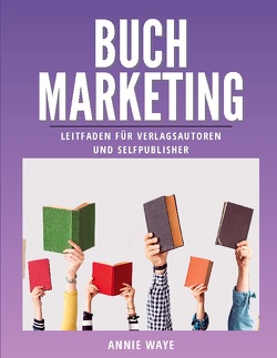 Buchmarketing von Waye,  Annie