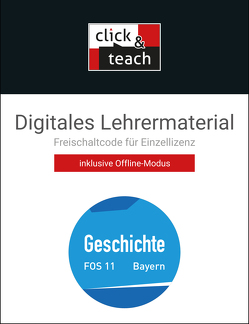 Buchners Geschichte Berufliche Oberschule Bayern / Geschichte kompakt (FOS/BOS) click & teach 11 Box von Link,  Stephan, Ott,  Thomas