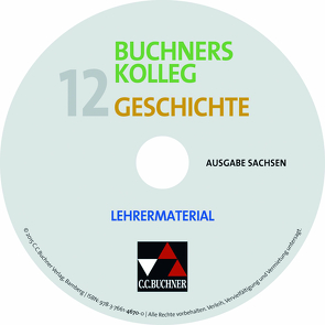Buchners Kolleg Geschichte – Ausgabe Sachsen / Buchners Kolleg Geschichte Sachsen LM 12 von Lanzinner,  Maximilian, Schumacher,  Winfried, Weiß,  Ulrike