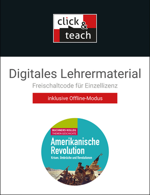 Buchners Kolleg. Themen Geschichte / Amerikanische Revolution click & teach Box von Barth,  Boris, Hein-Mooren,  Klaus Dieter, Ott,  Thomas