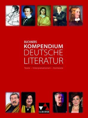 Buchners Kompendium Deutsche Literatur NEU von Bauer,  Barbara, Beck,  Stefan, Ebben,  Alena, Fuchs,  Gunter, Gaier,  Lisa, Glaser,  Veronika, Harnischmacher,  Bettina, Krischker,  Gerhard C., Müller.,  Karla, Neurath,  Stephanie, Reitzammer,  Wolfgang, Rötzer,  Hans Gerd, Schaper,  Neele, Steinmetz,  Michael, Will,  Klaus, Wolfsteiner,  Beate, Zimmer,  Thorsten