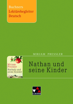Buchners Lektürebegleiter Deutsch / Pressler, Nathan und seine Kinder von Gora,  Stephan