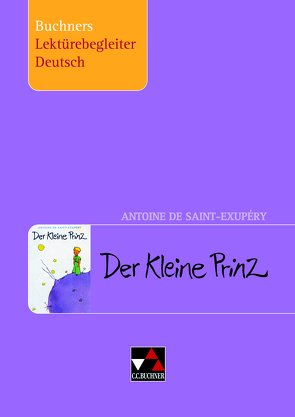 Buchners Lektürebegleiter Deutsch / Saint-Exupéry, Der Kleine Prinz von Gora,  Stephan