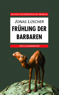 Buchners Schulbibliothek der Moderne / Lüscher, Frühling der Barbaren von Reitzammer,  Wolfgang, Will,  Klaus