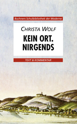 Buchners Schulbibliothek der Moderne / Wolf, Kein Ort. Nirgends von Hotz,  Karl, Leonis,  Ansgar