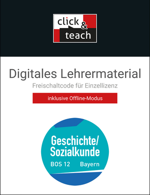Buchners Sozialkunde Berufliche Oberschule Bayern / Geschichte/Sozialkunde BOS click & teach 12 Box von Ott,  Thomas, Witt,  Stefanie