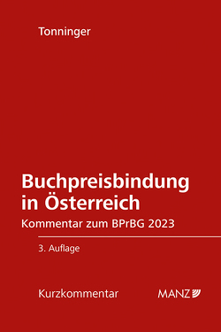 Buchpreisbindung in Österreich BPrBG 2023 von Tonninger,  Bernhard