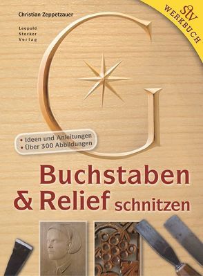 Buchstaben & Relief schnitzen von Zeppetzauer,  Christian