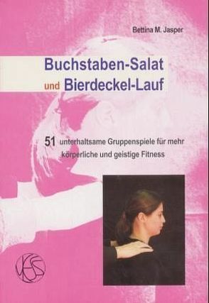 Buchstaben-Salat und Bierdeckel-Lauf von Jasper,  Bettina M.