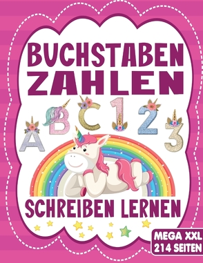 BUCHSTABEN UND ZAHLEN SCHREIBEN LERNEN – Für Mädchen und Jungen ab 4 Jahre von Collection,  S & L Creative