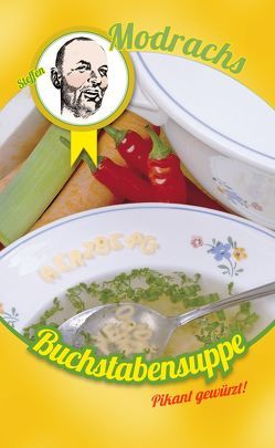 Buchstabensuppe von Modrach,  Steffen