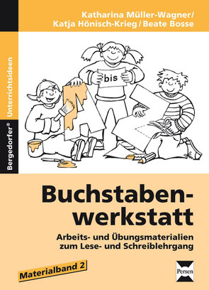 Buchstabenwerkstatt – Materialband 2 von Bosse,  B., Hönisch-Krieg,  K., Müller-Wagner,  K.