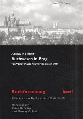 Buchwesen in Prag von Köllner,  Alena