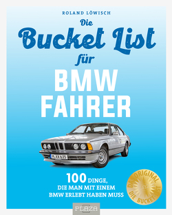 Bucket-List für BMW-Fahrer von Löwisch,  Roland