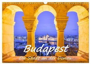 Budapest – Die Stadt an der Donau (Wandkalender 2024 DIN A3 quer), CALVENDO Monatskalender von Hackstein,  Bettina