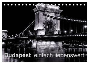 Budapest einfach liebenswert (Tischkalender 2024 DIN A5 quer), CALVENDO Monatskalender von Baumert,  Frank