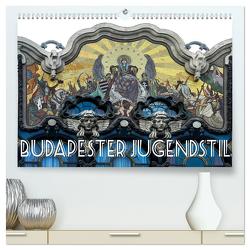 Budapester Jugendstil (hochwertiger Premium Wandkalender 2024 DIN A2 quer), Kunstdruck in Hochglanz von Robert,  Boris