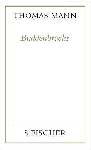Buddenbrooks von Mann,  Thomas, Mendelssohn,  Peter de