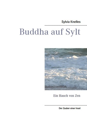 Buddha auf Sylt von Knelles,  Sylvia