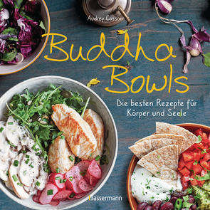 Buddha Bowls – die besten Rezepte für Körper und Seele: ausgewogen, lecker, vollwertig von Cosson,  Audrey