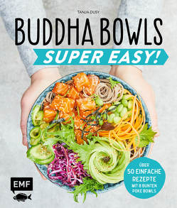 Buddha Bowls – Super Easy! von Dusy,  Tanja