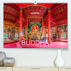 BUDDHA – Buddhistische Tempel in Nordthailand (Premium, hochwertiger DIN A2 Wandkalender 2023, Kunstdruck in Hochglanz) von Christen,  Ernst