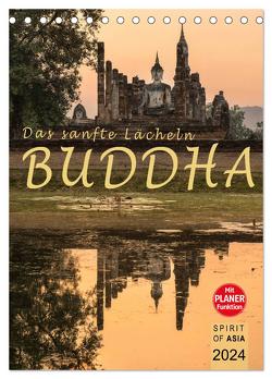 BUDDHA – Das sanfte Lächeln (Tischkalender 2024 DIN A5 hoch), CALVENDO Monatskalender von OF ASIA,  SPIRIT