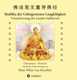 Buddha der Unbegrenzten Langlebigkeit von Kröber,  Shay Whar