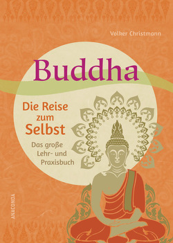 Buddha – Die Reise zum Selbst von Christmann,  Volker