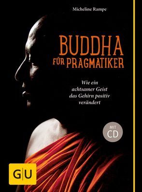 Buddha für Pragmatiker (mit CD) von Rampe,  Micheline
