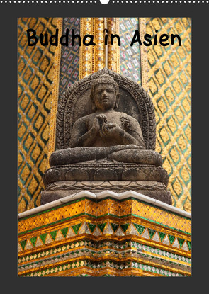 Buddha in Asien (Wandkalender 2023 DIN A2 hoch) von Meilahn,  Uwe