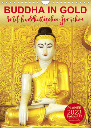 BUDDHA IN GOLD – Mit buddhistischen Sprüchen (Wandkalender 2023 DIN A4 hoch) von BuddhaART