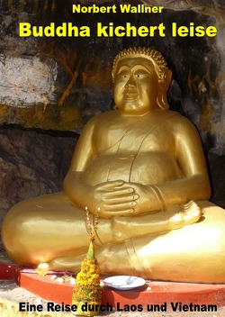 Buddha kichert leise von Wallner,  Norbert