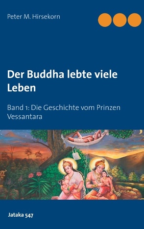 Buddha lebte viele Leben von Hirsekorn,  Peter M.