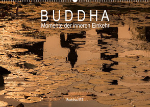 Buddha – Momente der inneren Einkehr (Wandkalender 2023 DIN A2 quer) von BuddhaART