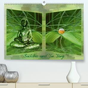 Buddha und Yin Yang (Premium, hochwertiger DIN A2 Wandkalender 2020, Kunstdruck in Hochglanz) von Burlager,  Claudia