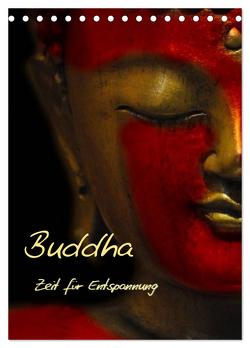 Buddha – Zeit für Entspannung (Tischkalender 2024 DIN A5 hoch), CALVENDO Monatskalender von Burlager,  Claudia