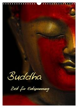 Buddha – Zeit für Entspannung (Wandkalender 2024 DIN A3 hoch), CALVENDO Monatskalender von Burlager,  Claudia