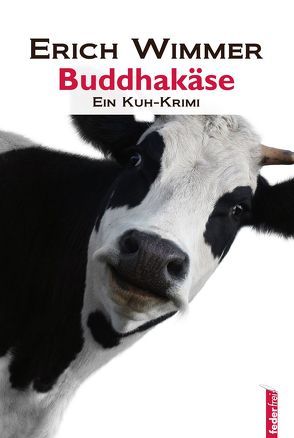 Buddhakäse von Wimmer,  Erich