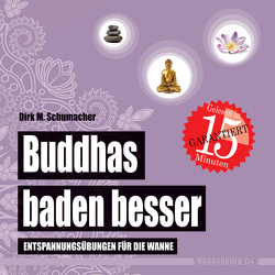 Buddhas baden besser von Schumacher,  Dirk M.