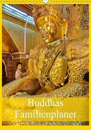 Buddhas Familienplaner (Wandkalender 2019 DIN A3 hoch) von www.travel4pictures.com